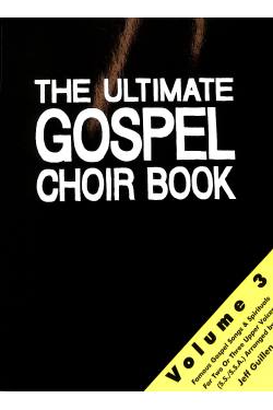 Ultimate Gospel Choir Book 3