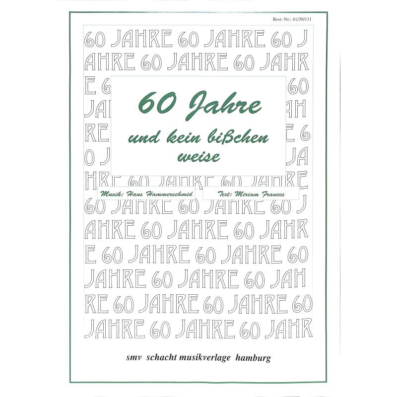 60 Jahre und kein bisschen weise