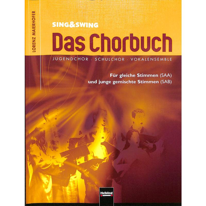 Sing + swing - das Chorbuch